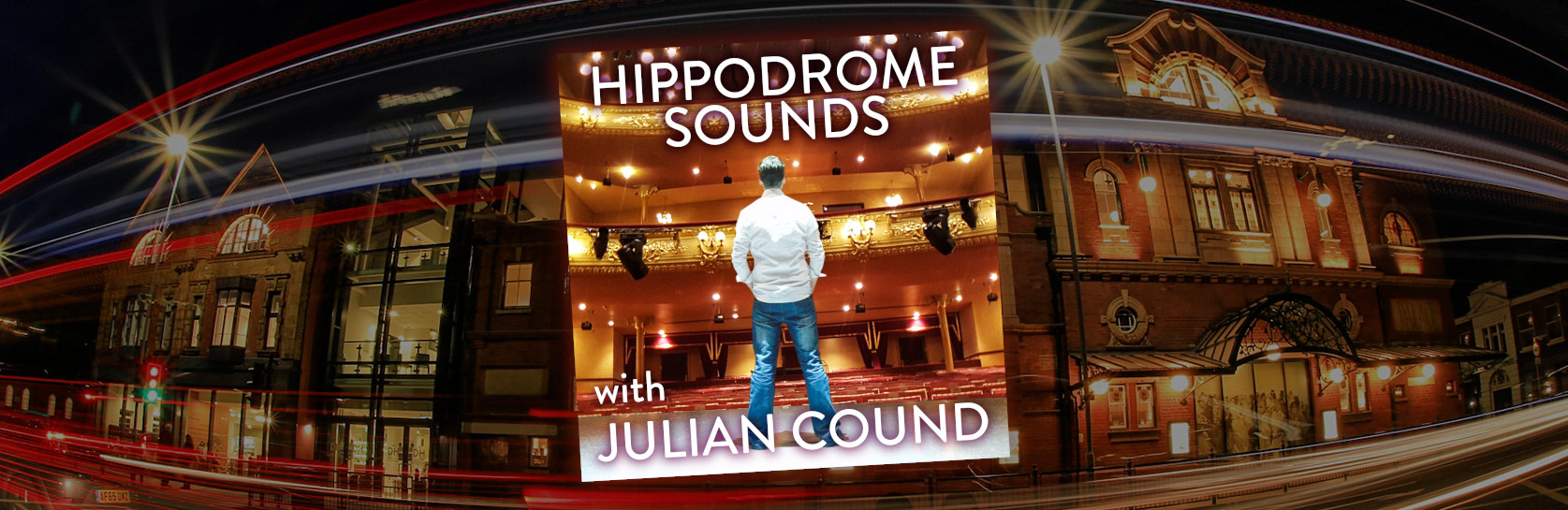 Hippodrome Sounds with Julian Cound - The Panto Edition