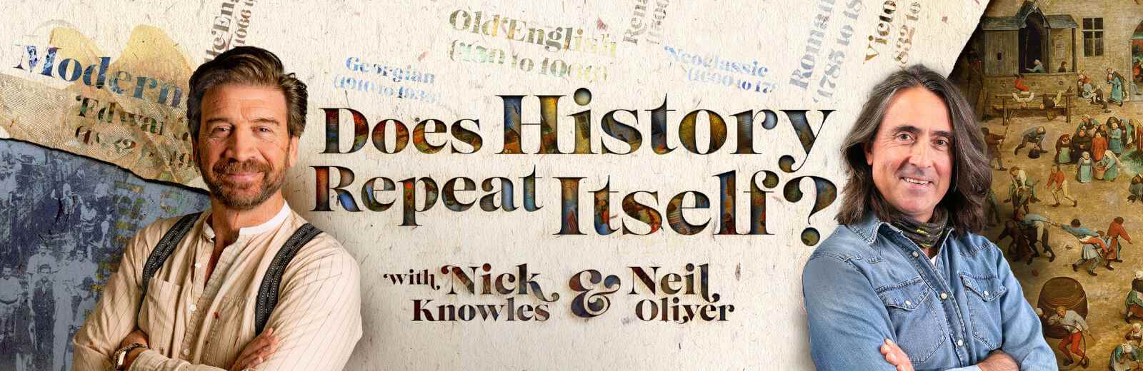 Nick Knowles & Neil Oliver - Does History Repeat Itself? In Search of the Heroes...