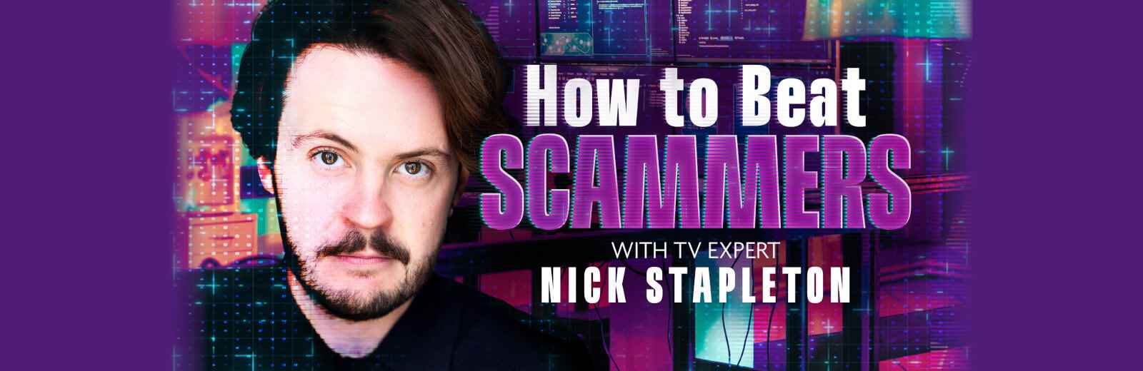 Nick Stapleton: How To Beat Scammers