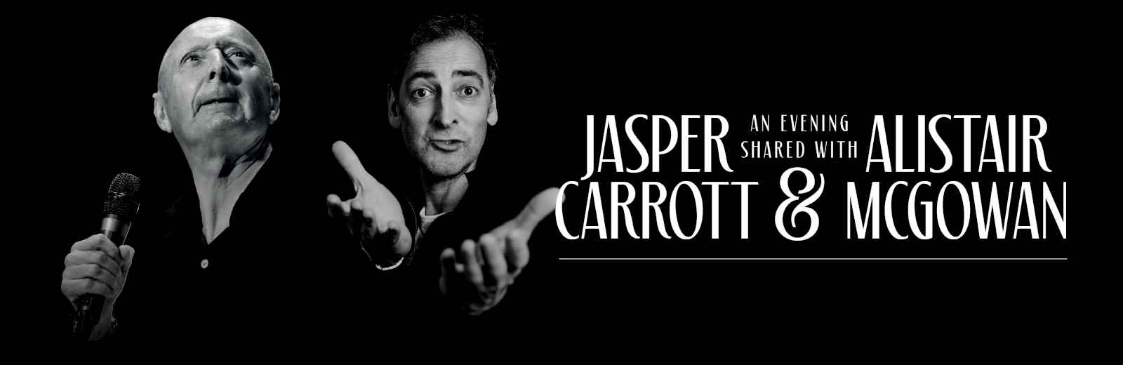 An Evening Shared with Jasper Carrott & Alistair McGowan